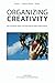 Organizing Creativity: How to generate, capture, and collect ideas to realize creative projects.