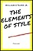 The Elements of Style Illustrated and Unabridged