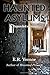 Haunted Asylums