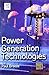 POWER GENERATION TECHNOLOGIES