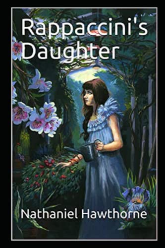 Rappaccini's Daughter by Nathaniel Hawthorne : illustrated edition