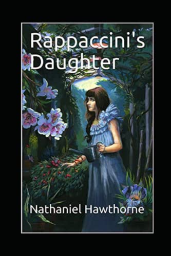 Rappaccini's Daughter by Nathaniel Hawthorne : illustrated edition