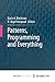 Patterns, Programming and Everything