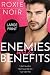 Enemies with Benefits (Loveless Brothers )