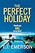 The Perfect Holiday
