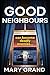 Good Neighbours (Paperback or Softback)