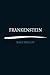 frankenstein by Mary Shelley