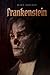 Frankenstein: By Mary Shelley