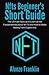 The NFT Beginner's Short Guide: The Ultimate Manual to Learn all the Fundamentals about NFTS and How to Make Money from Crypto Arts (Crypto Library)