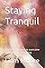 Staying Tranquil: Trusted t...
