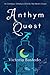 Anthym Quest: An Omnibus: Otterby's Child & The Mere's Crown