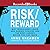 Risk/Reward: Why Intelligent Leaps and Daring Choices Are the Best Career Moves You Can Make