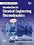 Introduction to Chemical Engineering Thermodynamics