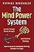 The Mind Power System: Success Through Mental Strength and Positive Thinking. How to Build an Unshakable Winning Mindset in 6 Steps