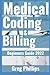 Medical Billing and Coding Beginners Guide 2022: A Comprehensive Medical Coding and Billing Book 2022 for Beginners