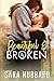 Beautiful and Broken: 2021 Revised Edition