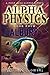 Alpha Physics! Book 4 - Albury: A Post Apocalypse Progression Fantasy
