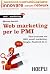 Web Marketing per le PMI. Fare business con SEO, email market... by Miriam Bertoli Web Marketing per le PMI. Fare business con SEO, email market... by Miriam Bertoli