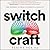 Switch Craft: The Hidden Power of Mental Agility