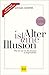 Alter ist eine Illusion