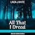 All That I Dread: A K-9 Search & Rescue Story (The K-9 Search and Rescue Series)