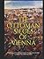 The Ottoman Sieges of Vienna: The History of the Ottoman Empire’s Unsuccessful Attempts to Conquer the Habsburg Capital