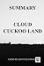 SUMMARY: CLOUD CUCKOO LAND -