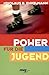 Power für die Jugend. Ratge...