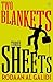 Two Blankets, Three Sheets
