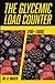 The Glycemic Load Counter: Your Personal Guide to the Low-Glycemic Diet, with GL, GI values & Carb Content for 1200+ Foods