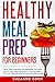 Healthy Meal Prep for Beginners