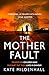 The Mother Fault: a gripping literary thriller with a dystopian twist