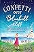 Confetti Over Bluebell Cliff The brand new perfect feel-good read from Della Galton in 2022 by Della Galton