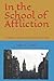 In the School of Affliction: A History of the Life and Times of Daniel Defoe