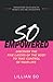 So Empowered: Discover the Five Layers of the Body To Take Control of Your Life
