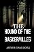 The Hound of the Baskervilles: The Original crime novels