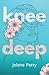 Knee Deep (New Love)