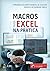 Macros Para Excel na Pratica