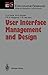 User Interface Management and Design: Proceedings of the Workshop on User Interface Management Systems and Environments Lisbon, Portugal, June 4–6, 1990 (Focus on Computer Graphics)