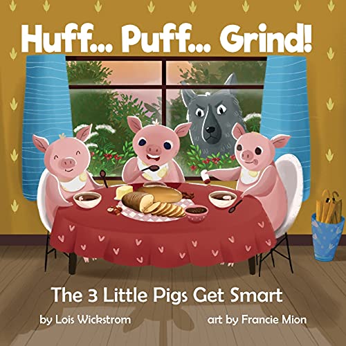Huff... Puff... Grind! The 3 Little Pigs Get Smart (Paperback)
