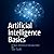 Artificial Intelligence Basics: A Non-Technical Introduction