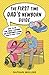 The First Time Dad's Newborn Guide: How to be the Best Father and Partner During Baby's First Year