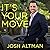 It's Your Move: My Million Dollar Method for Taking Risks With Confidence and Succeeding at Work and Life