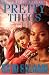 Pretty Thugs by Sa'id Salaam Pretty Thugs by Sa'id Salaam