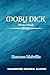 MOBY DICK: WHITE WHALE: UNABRIDGED ORIGINAL CLASSIC