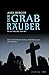 Der Grabräuber: Der 2. Fall für Werner Vollmers, Anke Frerichs und Enno Melchert. Oldenburg-Krimi