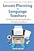 Lesson Planning for Language Teachers: Evidence-Based Techniques for Busy Teachers (Language Teaching Essentials)