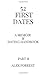 52 First Dates: Part 8: A Memoir & Dating Handbook