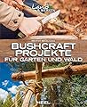 Bushcraft-Projekt...