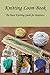 Knitting Loom Book: The Basic Knitting Guide for Beginners